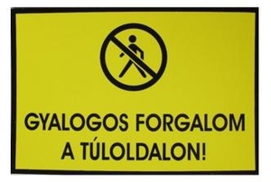 JKH Tábla műanyag A4 GYALOGOS FORGALOM A TÚLOLDALON 3427151