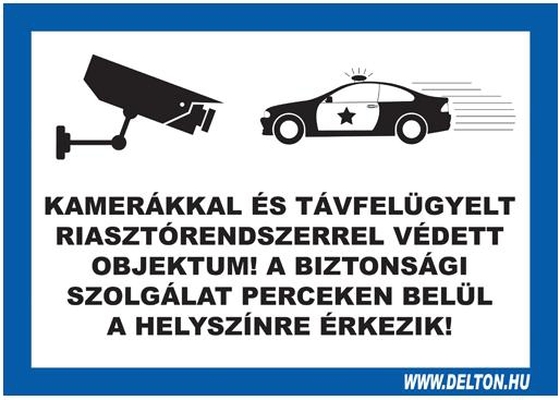 Tábla 6 KAMERÁKKAL ÉS TÁVFELÜGYELT RIASZTÓRENDSZERREL VÉDETT OBJEKTUM