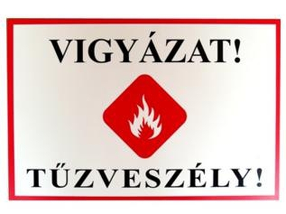 JKH Tábla műanyag A4 VIGYÁZAT,TűZVESZÉLY! 3427112